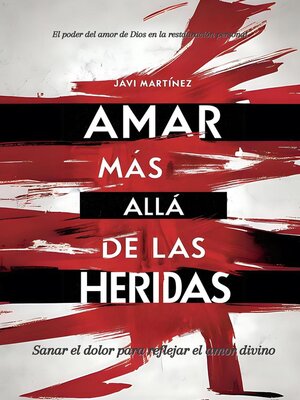 cover image of Amar más allá de las heridas